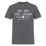Unisex Classic T-Shirt We Are the Legion Front Only - charcoal