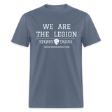 Unisex Classic T-Shirt We Are the Legion Front Only - denim