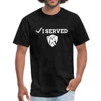 Unisex T-Shirt I Served - black