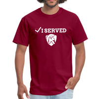 Unisex T-Shirt I Served - burgundy