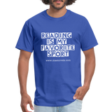 Unisex Classic T-Shirt Reading is my Favorite Sport - royal blue