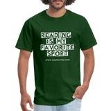 Unisex Classic T-Shirt Reading is my Favorite Sport - forest green