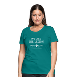 Women’s Premium T-Shirt We Are the Legion - teal