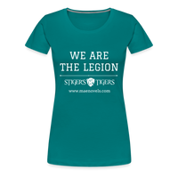 Women’s Premium T-Shirt We Are the Legion - teal