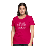 Women’s Premium T-Shirt We Are the Legion - dark pink