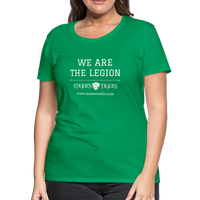 Women’s Premium T-Shirt We Are the Legion - kelly green