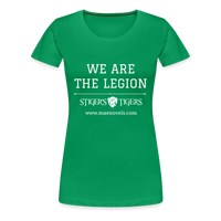 Women’s Premium T-Shirt We Are the Legion - kelly green