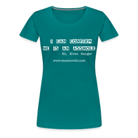 Women’s T-Shirt I Can Confirm... - teal