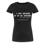 Women’s T-Shirt I Can Confirm... - charcoal grey