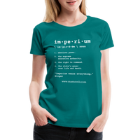 Women’s Premium T-Shirt Imperium - teal