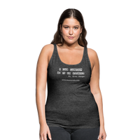 Women’s Tank Top I Can Confirm... - charcoal grey