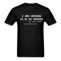 Unisex T-Shirt I Can Confirm... - black