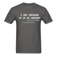 Unisex T-Shirt I Can Confirm... - charcoal