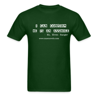 Unisex T-Shirt I Can Confirm... - forest green