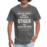 Always be Stiger Shirt - charcoal