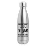 Insulated Stainless Steel Water Bottle Always Be Stiger - silver