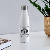 Insulated Stainless Steel Water Bottle Always Be Stiger - white