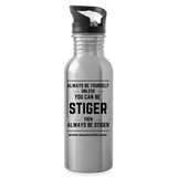 Water Bottle Always Be Stiger - silver